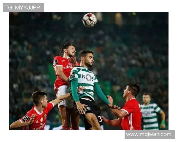 本菲卡与卡维拉哈激战正酣谁能在这场对决中笑到最后